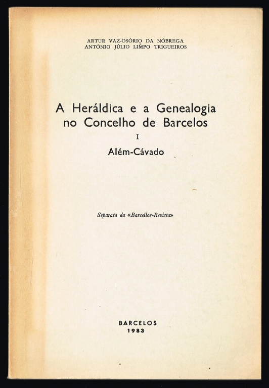 A HER�LDICA E A GENEALOGIA NO CONCELHO DE BARCELOS. I � Al�m-C�vado